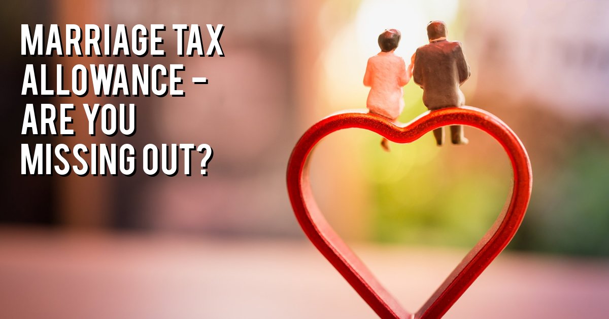 Marriage tax allowance - Are you missing out?