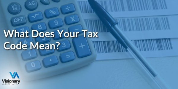 Visionary Accountants | What does your tax code mean?