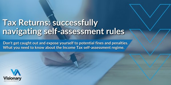 Tax Returns: successfully navigating self-assessment rules