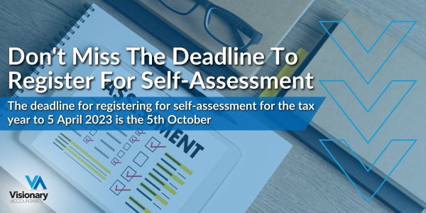 Visionary Accountants in St Albans – Don't Miss The Deadline To Register For Self-Assessment