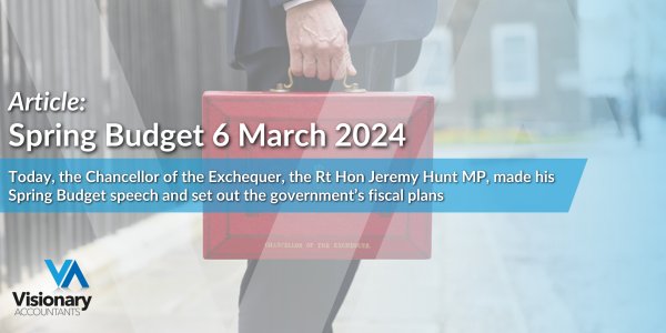 Spring Budget 6 March 2024