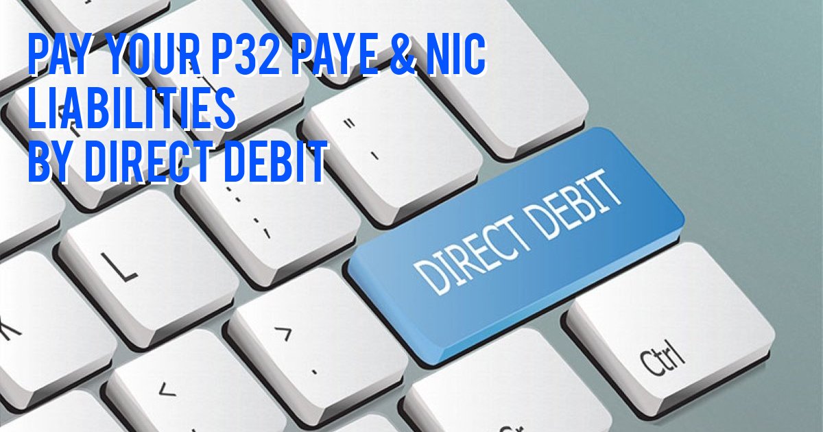 Pay your P32 PAYE & NIC liabilities by Direct Debit
